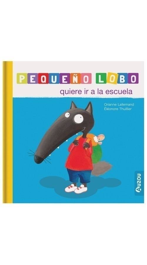PEQUEÑO LOBO: QUIERE IR A LA ESCUELA