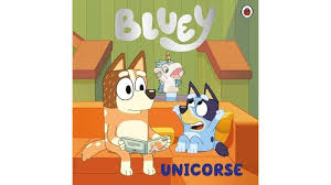 BLUEY: UNICORSE