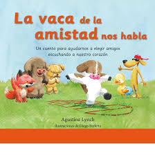 LA VACA DE LA AMISTAD NOS HABLA